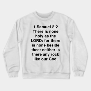 1 Samuel 2:2 King James Version Bible Verse Typography Crewneck Sweatshirt